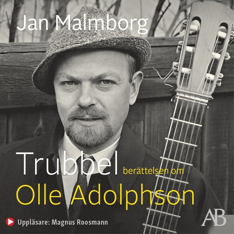 Jan Malmborg - Trubbel : berättelsen om Olle Adolphson, Ljudbok