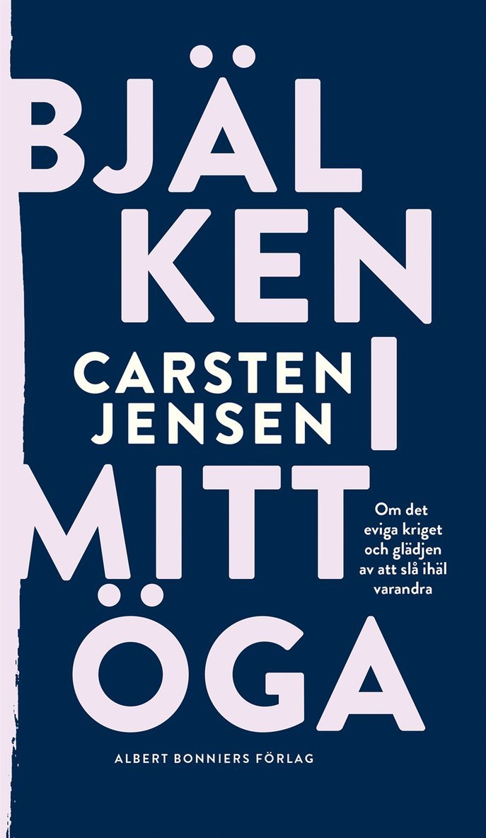 Carsten Jensen - Bjälken i mitt öga, E-bok