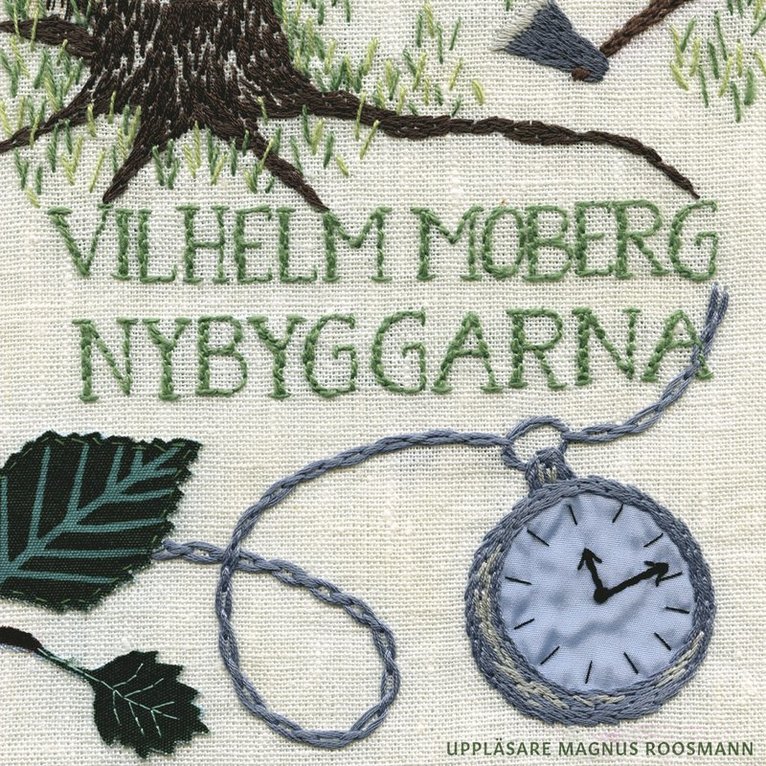 Vilhelm Moberg - Nybyggarna, Ljudbok