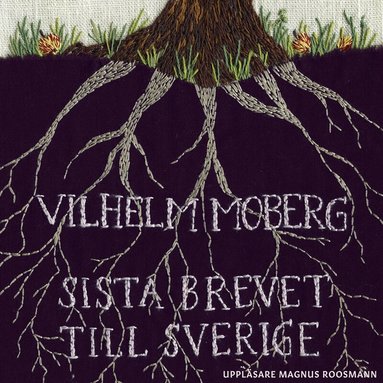 Vilhelm Moberg - Sista brevet till Sverige, Ljudbok. Tillgänglighet: Lägg till