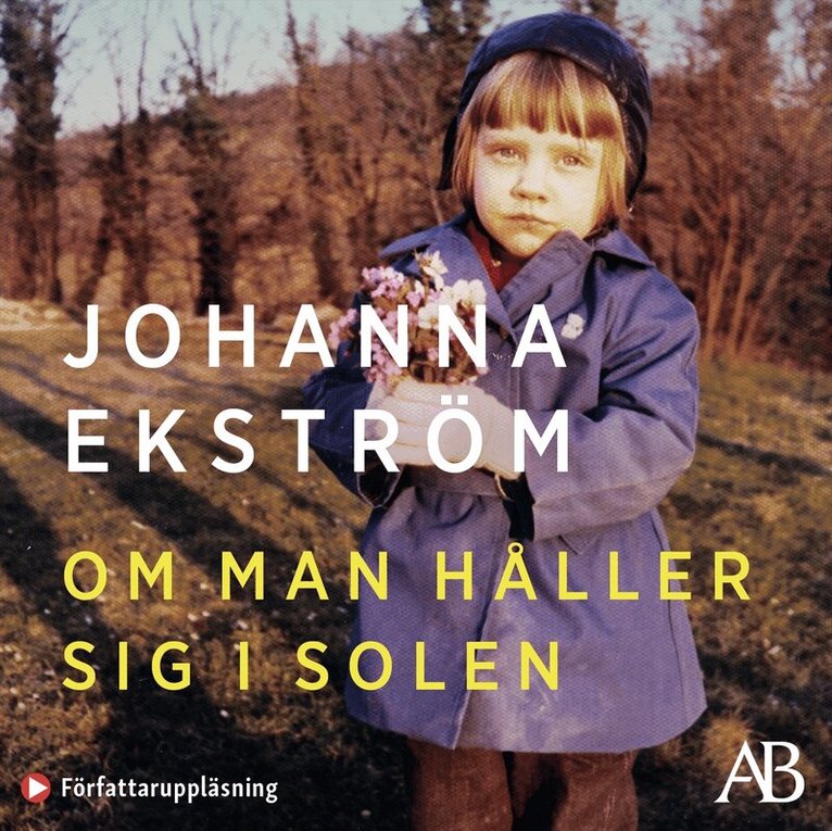 Johanna Ekström - Om man håller sig i solen, Ljudbok