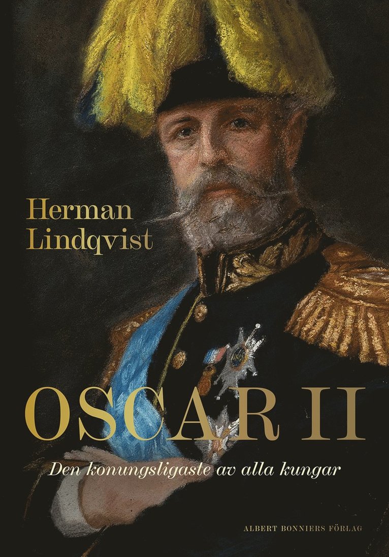 Herman Lindqvist - Oscar II : den konungsligaste av alla kungar, E-bok