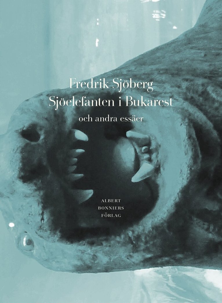 Fredrik Sjöberg - Sjöelefanten i Bukarest, E-bok