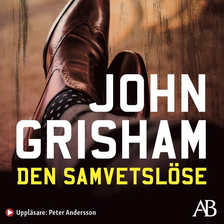 John Grisham - Den samvetslöse, Ljudbok