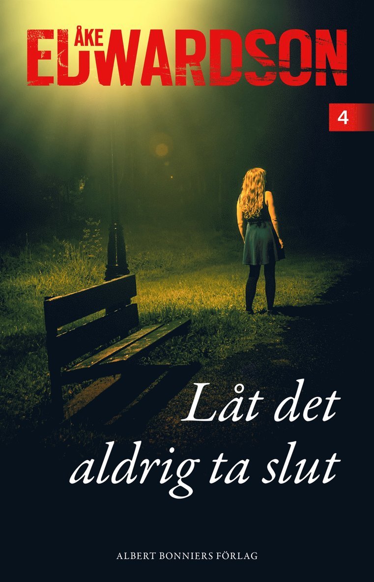 Åke Edwardson - Låt det aldrig ta slut, E-bok