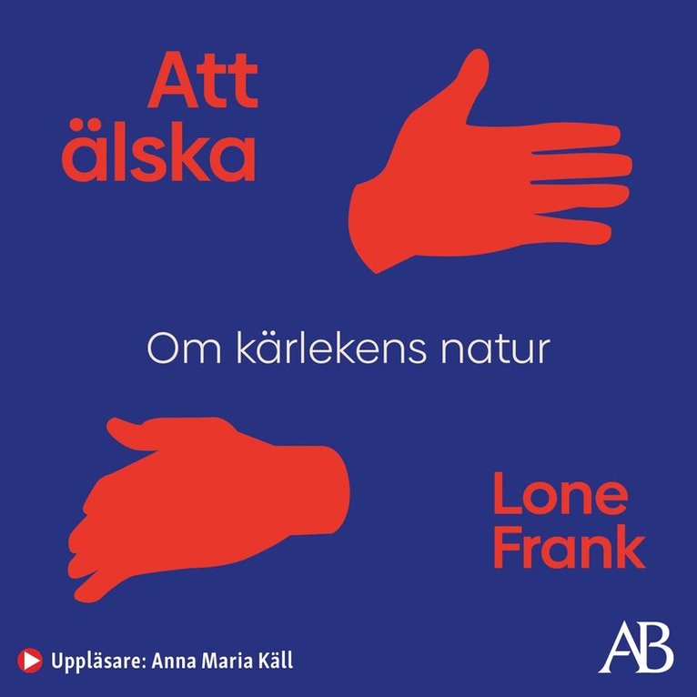 Lone Frank - Att älska : om kärlekens natur, Ljudbok