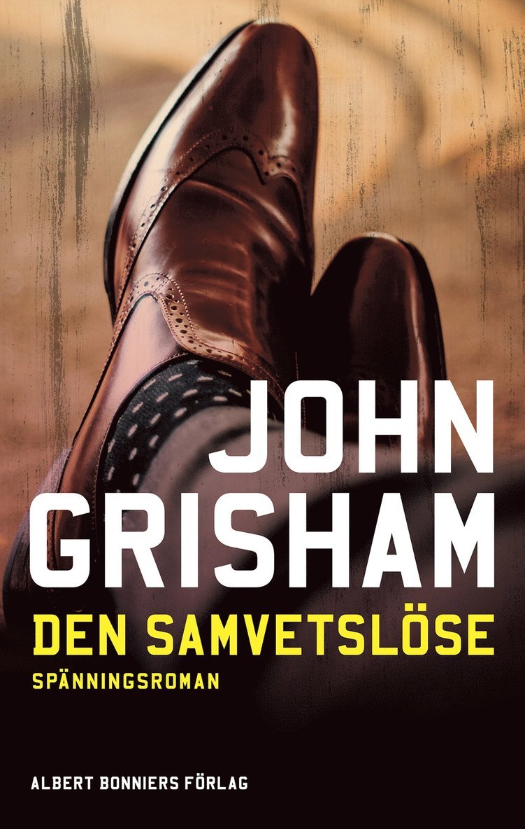 John Grisham - Den samvetslöse, E-bok