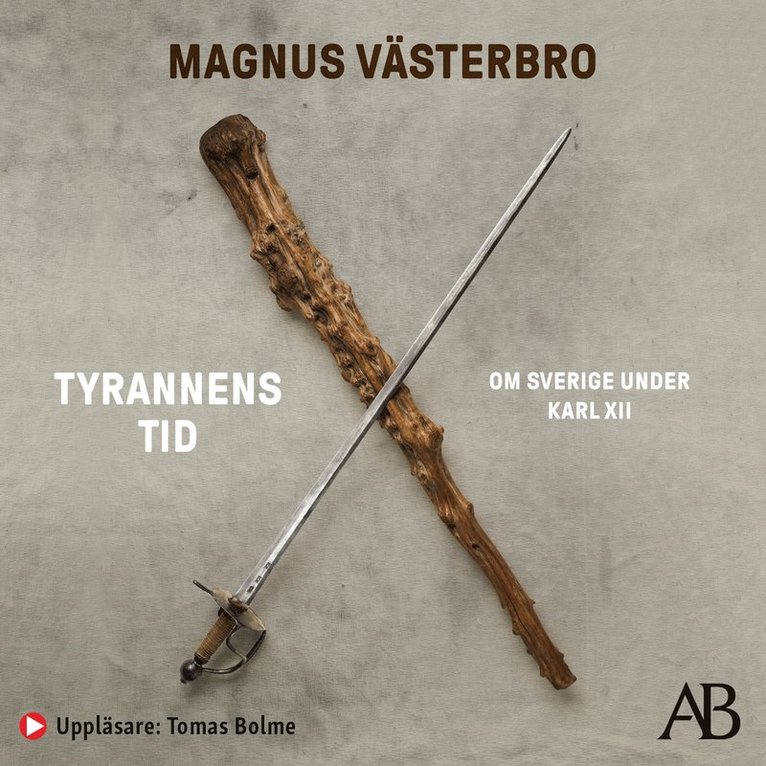 Magnus Västerbro - Tyrannens tid : om Sverige under Karl XII, Ljudbok
