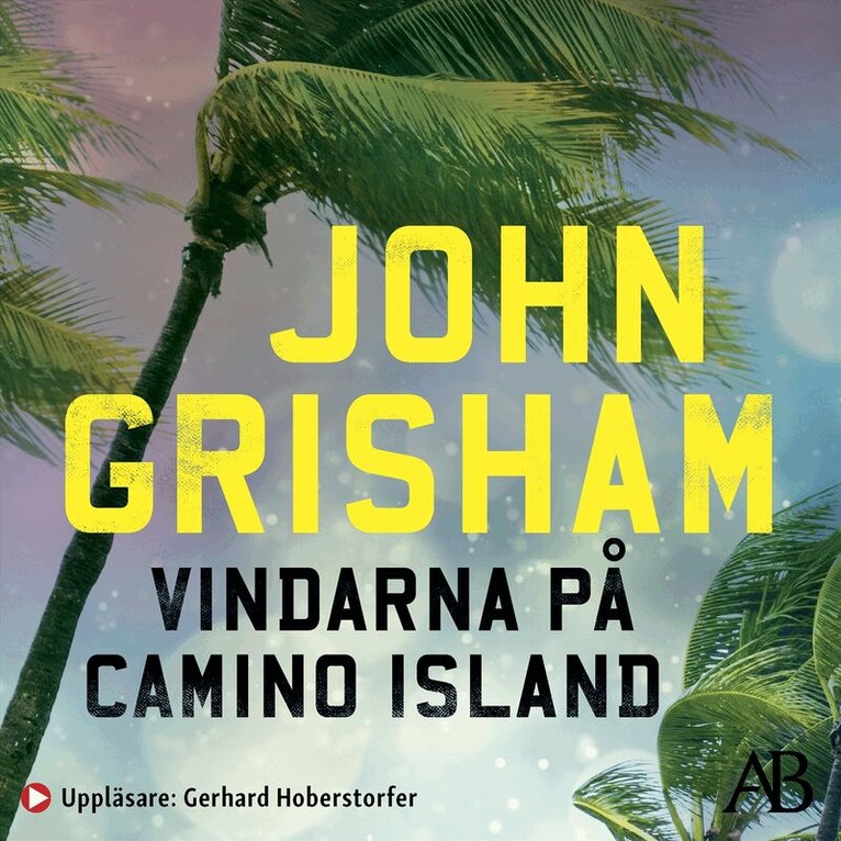 John Grisham - Vindarna på Camino Island, Ljudbok
