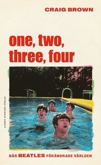 One Two Three Four: The Beatles in Time: Winner of the Baillie Gifford Prize