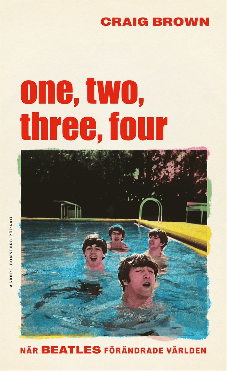 Craig Brown - One, two, three, four  – När Beatles förändrade världen, E-bok