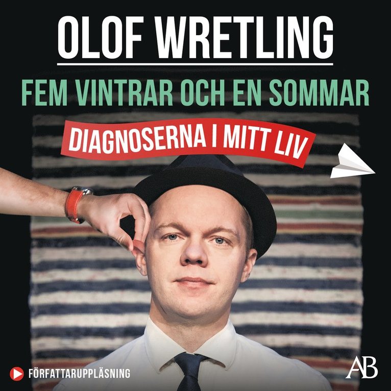 Olof Wretling - Fem vintrar och en sommar : diagnoserna i mitt liv, Ljudbok