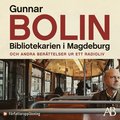 Bibliotekarien i Magdeburg : och andra berttelser ur ett radioliv