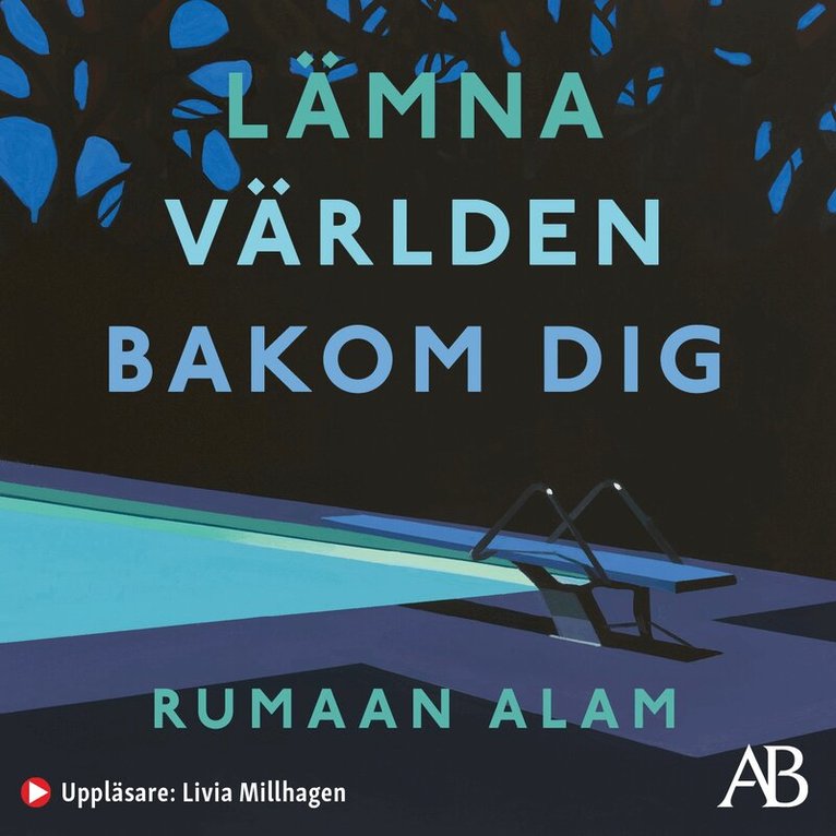 Rumaan Alam - Lämna världen bakom dig, Ljudbok