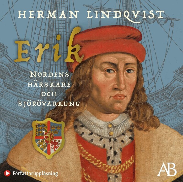 Herman Lindqvist - Erik – Nordens härskare och sjörövarkung, Ljudbok