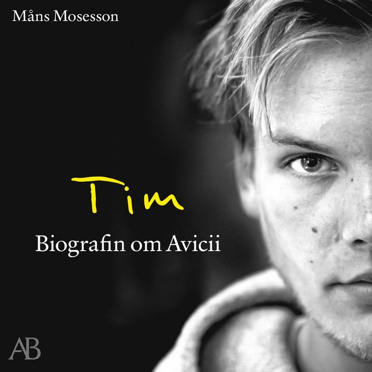 Måns Mosesson - Tim : Biografin om Avicii, Ljudbok