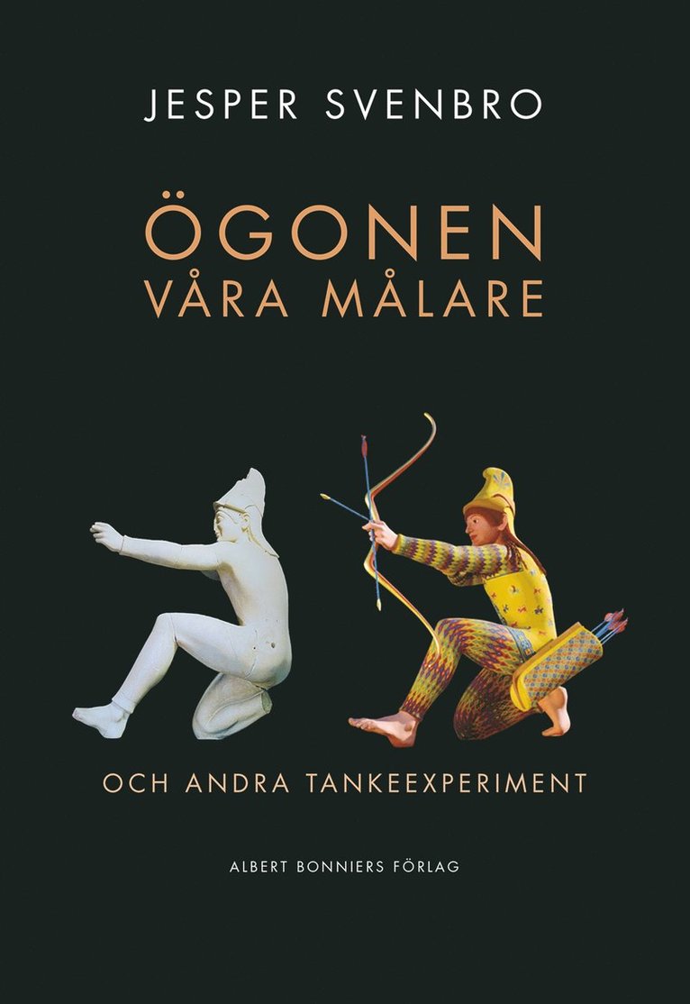 Jesper Svenbro - Ögonen våra målare och andra tankeexperiment, E-bok