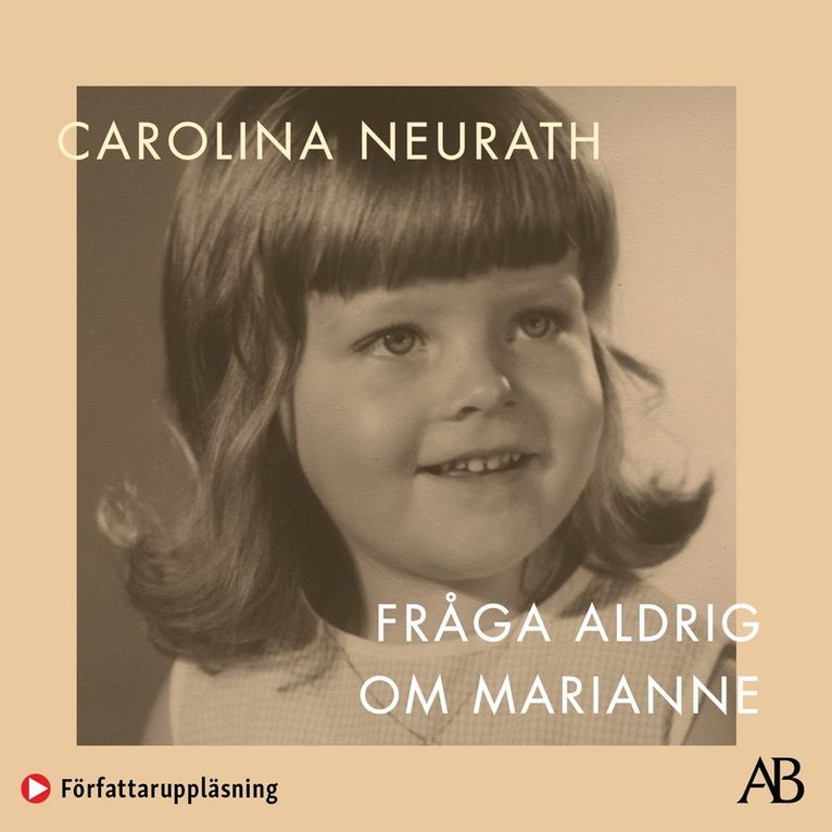 Carolina Neurath - Fråga aldrig om Marianne, Ljudbok