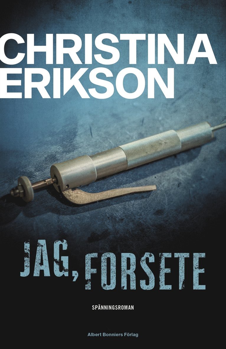 Christina Erikson - Jag, Forsete, E-bok