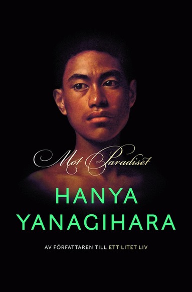 Hanya Yanagihara Mot paradiset