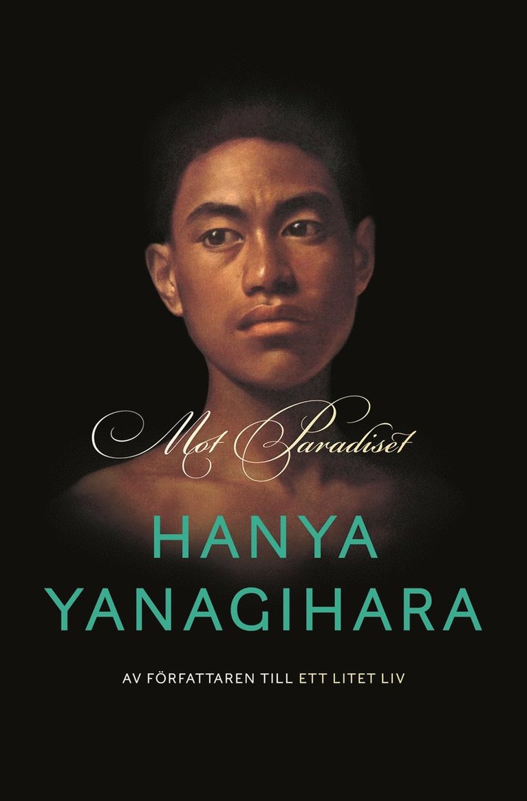 Hanya Yanagihara - Mot paradiset, E-bok