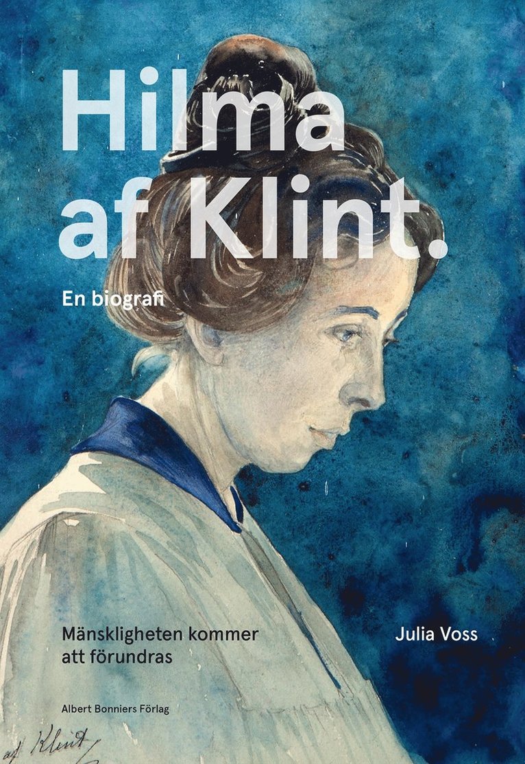 Julia Voss - Mänskligheten kommer att förundras : Hilma af Klint - en biografi, E-bok