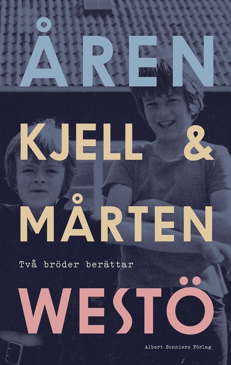 Kjell Westö, Mårten Westö - Åren : två bröder berättar, E-bok