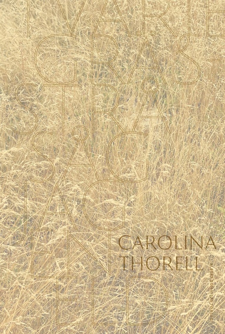Carolina Thorell - I varje grässtrå såg jag en eld, E-bok