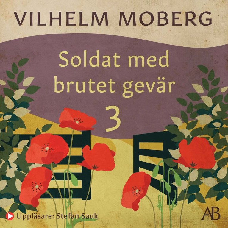 Vilhelm Moberg - Soldat med brutet gevär 3 : Sanningens kunskap: 1915-1918, Ljudbok