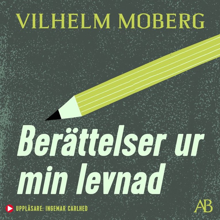 Vilhelm Moberg - Berättelser ur min levnad, Ljudbok