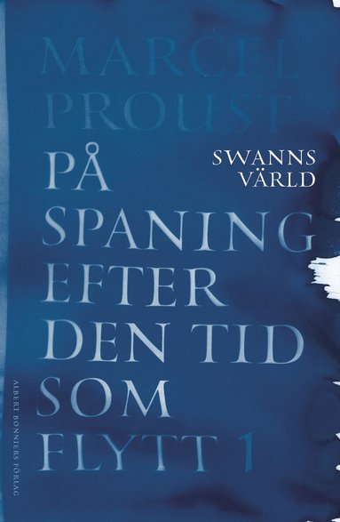 Marcel Proust - På spaning efter den tid som flytt. I, Swanns värld, Häftad