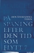 På spaning efter den tid som flytt. VII, Den återfunna tiden