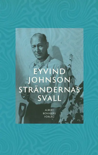 Eyvind Johnson - Strändernas svall, Inbunden