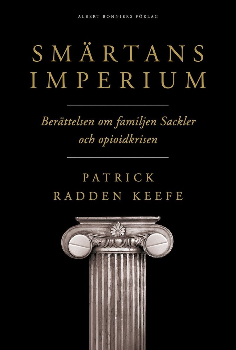 Patrick Radden Keefe - Smärtans imperium : berättelsen om familjen Sackler och opioidkrisen, E-bok