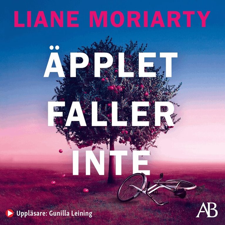 Liane Moriarty - Äpplet faller inte, Ljudbok