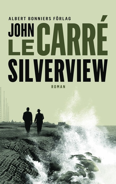 John le Carré Silverview