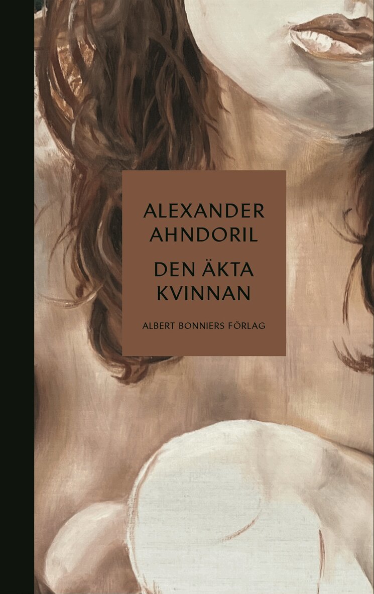 Alexander Ahndoril - Den äkta kvinnan, E-bok