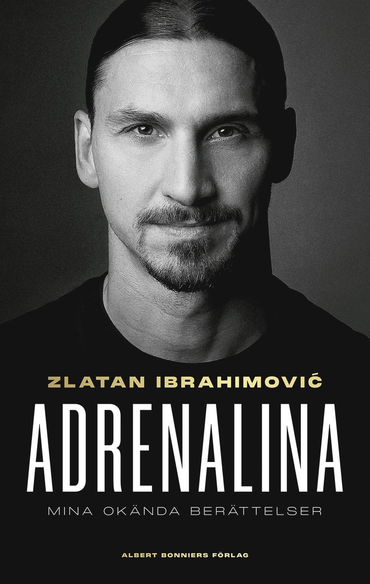 Zlatan Ibrahimovic, Luigi Garlando - Adrenalina : mina okända berättelser, E-bok