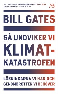 S undviker vi klimatkatastrofen : lsningarna vi har och genombrotten vi behver