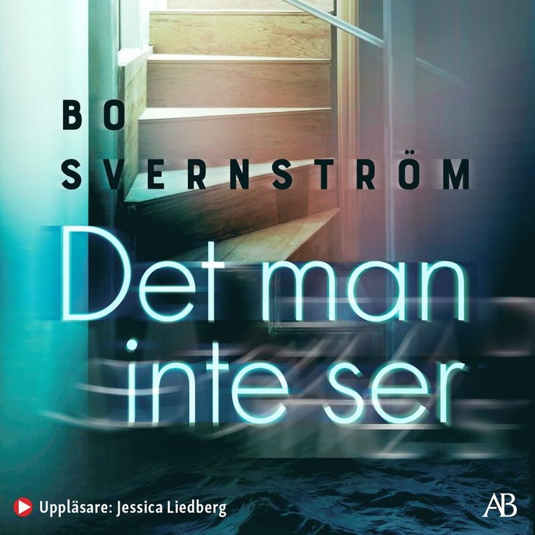 Bo Svernström - Det man inte ser, Ljudbok