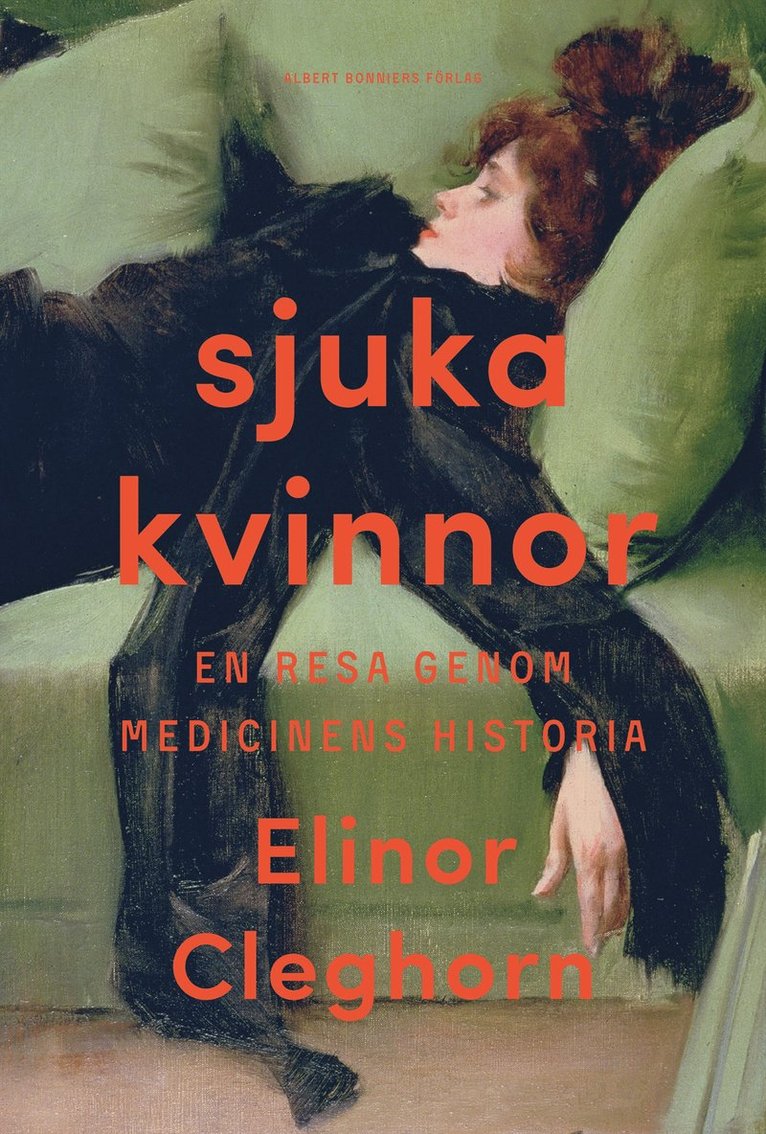 Elinor Cleghorn - Sjuka kvinnor : en resa genom medicinens historia, E-bok