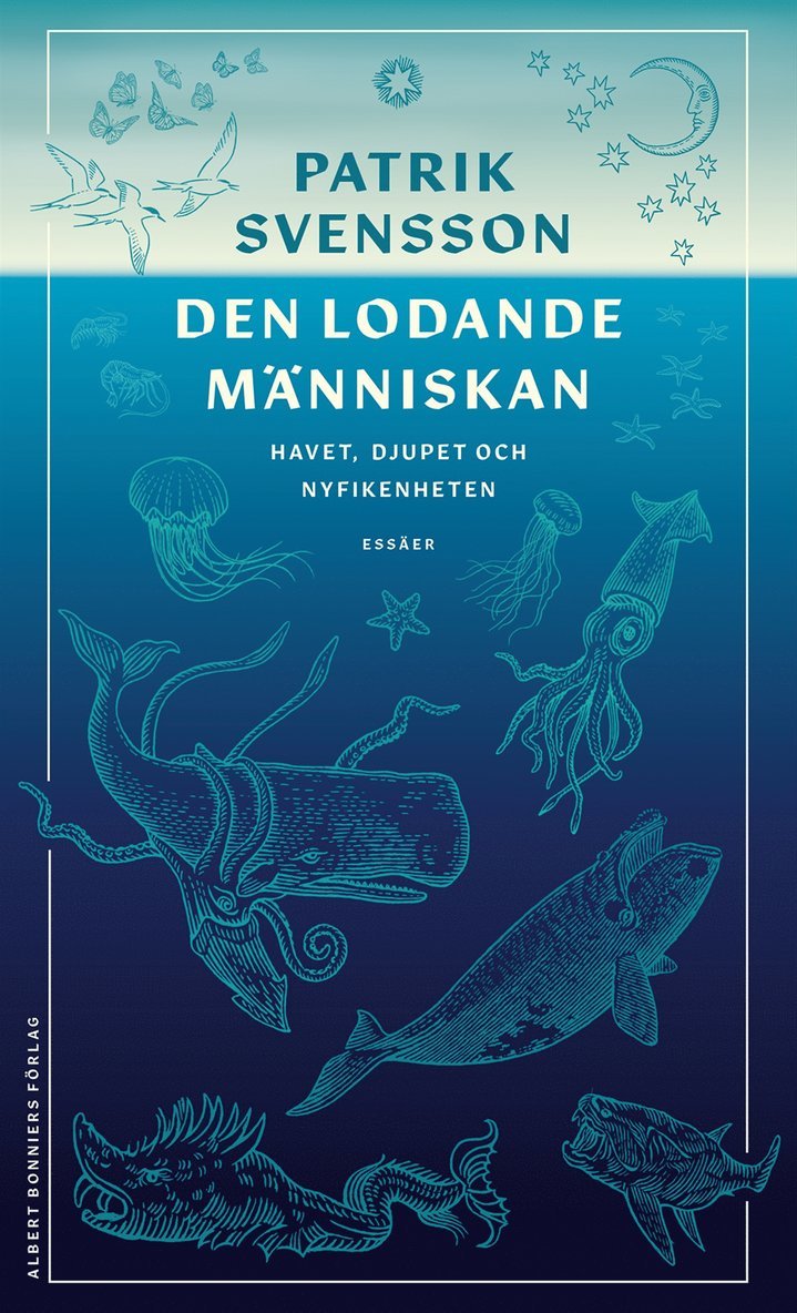Patrik Svensson - Den lodande människan : havet, djupet och nyfikenheten, E-bok