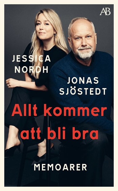 Jonas Sjöstedt, Jessica Nordh - Allt kommer att bli bra : memoarer, Pocket