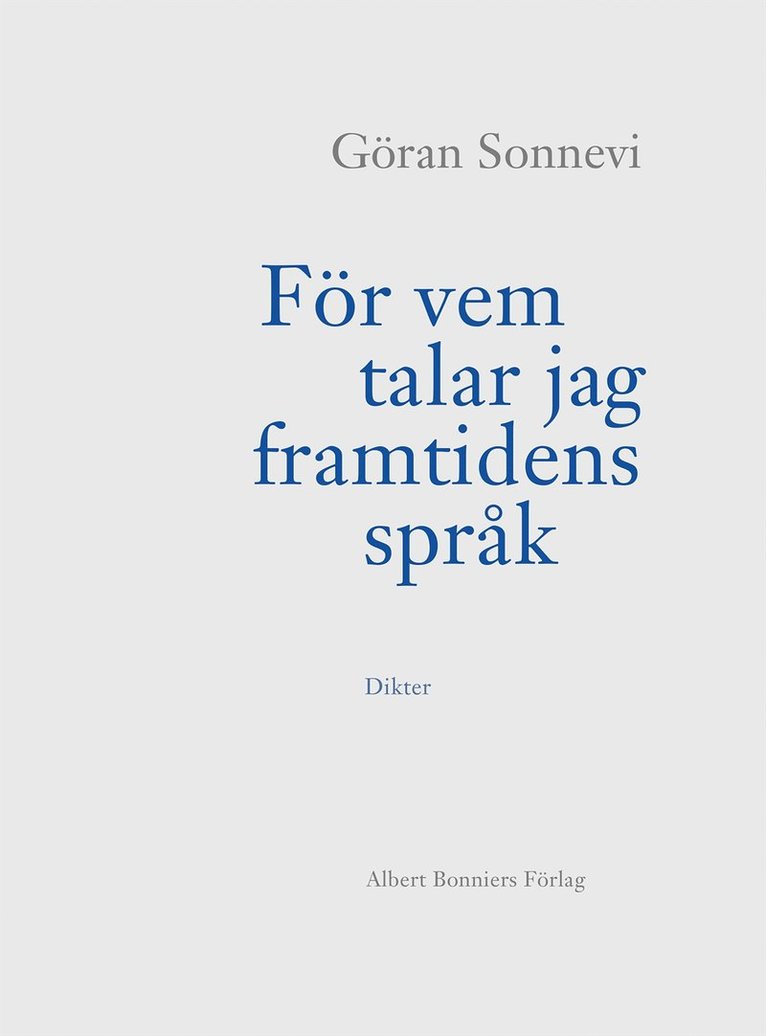 Göran Sonnevi - För vem talar jag framtidens språk, E-bok