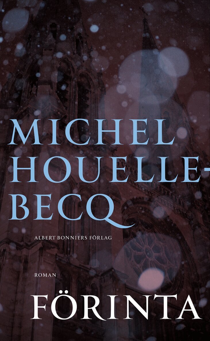 Michel Houellebecq - Förinta, E-bok