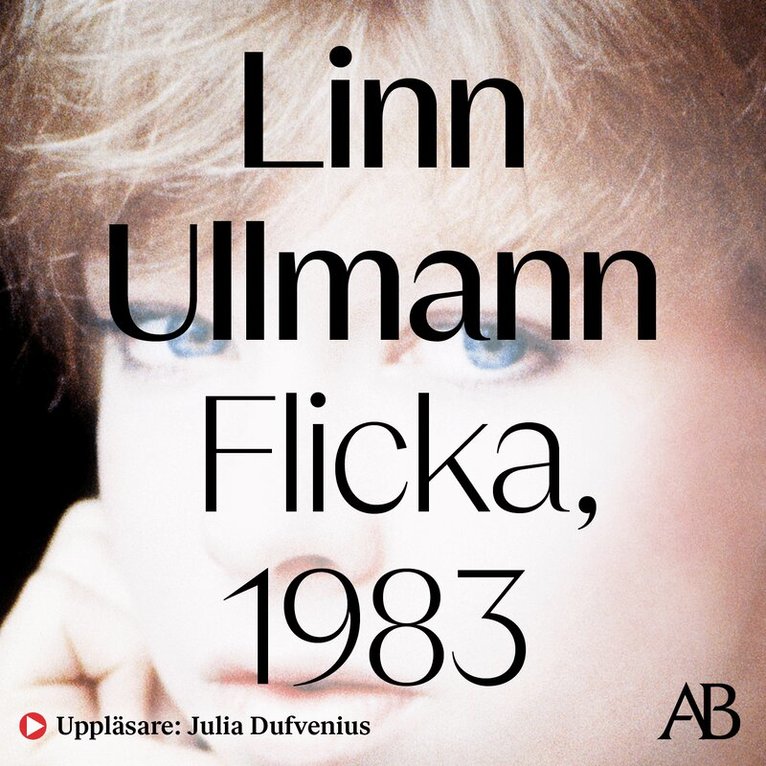 Linn Ullmann - Flicka, 1983, Ljudbok