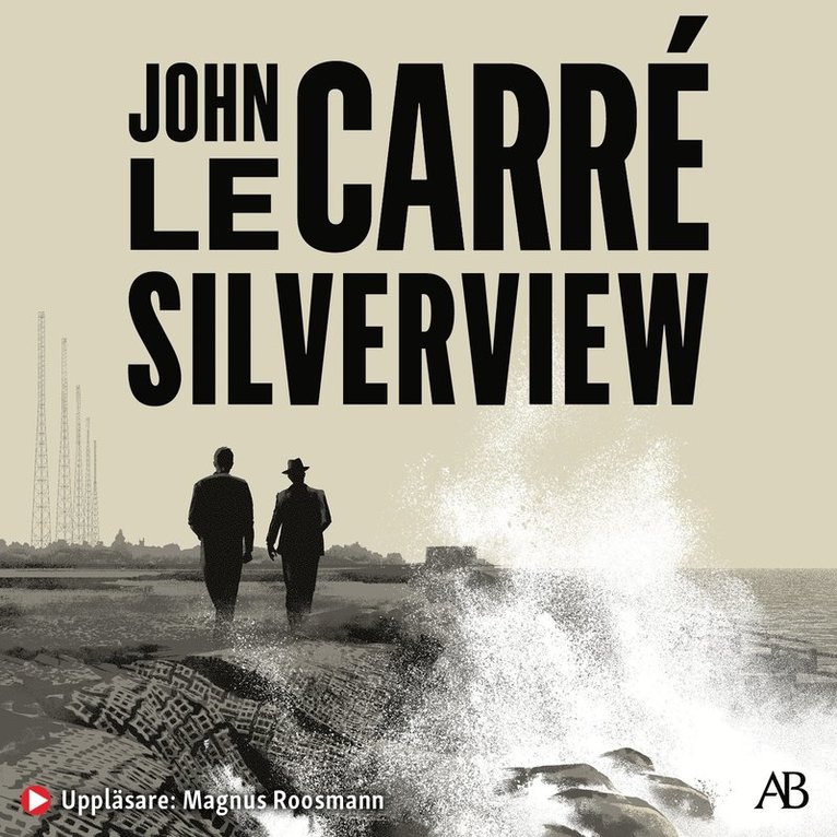 John le Carré - Silverview, Ljudbok