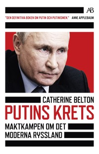 Putins krets : maktkamp om det moderna Ryssland