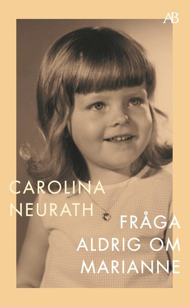 Carolina Neurath - Fråga aldrig om Marianne, Pocket