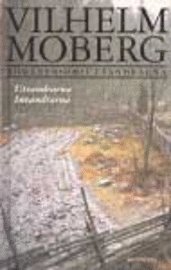 Vilhelm Moberg - Utvandrarna ; Invandrarna, Kartonnage